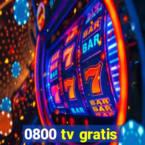 0800 tv gratis